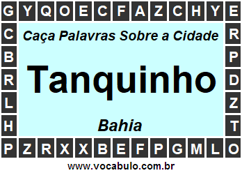 Caça Palavras Sobre a Cidade Baiana Tanquinho