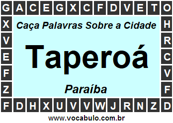 Caça Palavras Sobre a Cidade Taperoá do Estado Paraíba