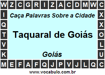 Caça Palavras Sobre a Cidade Taquaral de Goiás do Estado Goiás