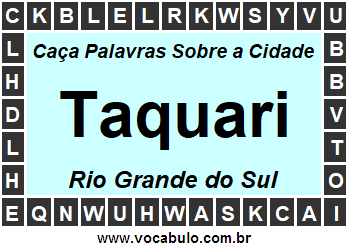 Caça Palavras Sobre a Cidade Gaúcha Taquari
