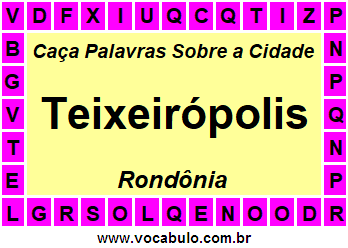 Caça Palavras Sobre a Cidade Rondoniense Teixeirópolis