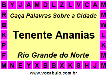 Caça Palavras Sobre a Cidade Tenente Ananias do Estado Rio Grande do Norte