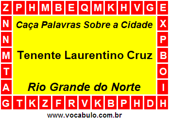 Caça Palavras Sobre a Cidade Tenente Laurentino Cruz do Estado Rio Grande do Norte