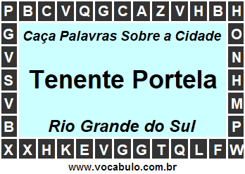 Caça Palavras Sobre a Cidade Tenente Portela do Estado Rio Grande do Sul