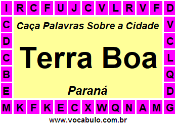 Caça Palavras Sobre a Cidade Terra Boa do Estado Paraná