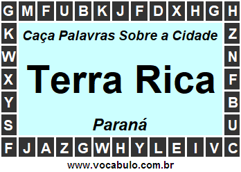 Caça Palavras Sobre a Cidade Terra Rica do Estado Paraná