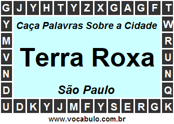 Caça Palavras Sobre a Cidade Paulista Terra Roxa