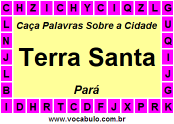 Caça Palavras Sobre a Cidade Terra Santa do Estado Pará