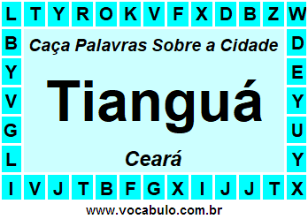 Caça Palavras Sobre a Cidade Cearense Tianguá