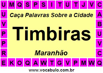 Caça Palavras Sobre a Cidade Maranhense Timbiras