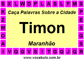 Caça Palavras Sobre a Cidade Maranhense Timon