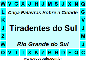 Caça Palavras Sobre a Cidade Gaúcha Tiradentes do Sul