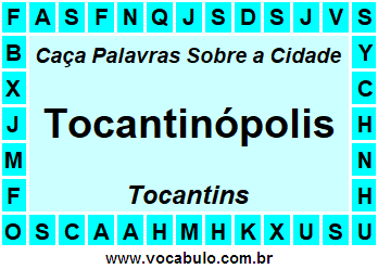Caça Palavras Sobre a Cidade Tocantinense Tocantinópolis