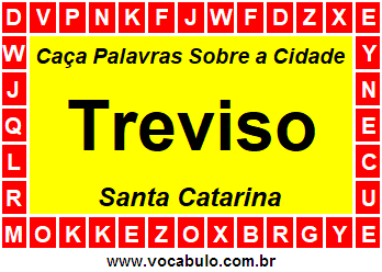 Caça Palavras Sobre a Cidade Treviso do Estado Santa Catarina