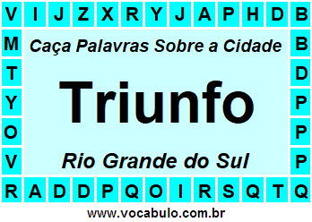 Caça Palavras Sobre a Cidade Triunfo do Estado Rio Grande do Sul