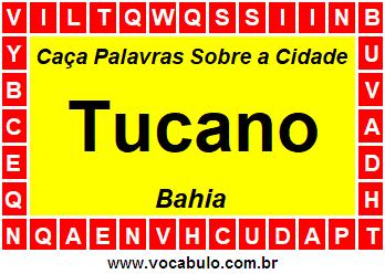 Caça Palavras Sobre a Cidade Baiana Tucano