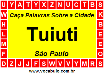 Caça Palavras Sobre a Cidade Tuiuti do Estado São Paulo