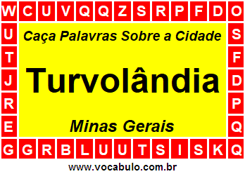 Caça Palavras Sobre a Cidade Turvolândia do Estado Minas Gerais
