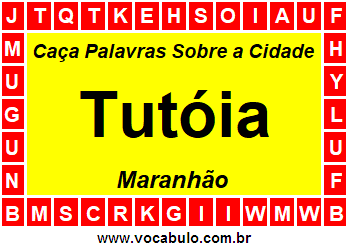 Caça Palavras Sobre a Cidade Maranhense Tutóia