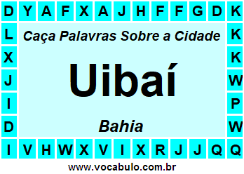 Caça Palavras Sobre a Cidade Uibaí do Estado Bahia