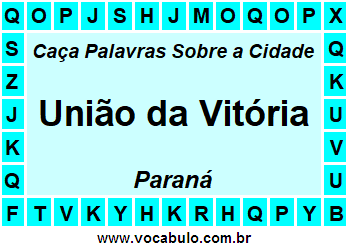 Caça Palavras Sobre a Cidade Paranaense União da Vitória