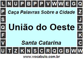 Caça Palavras Sobre a Cidade Catarinense União do Oeste