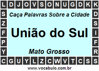 Caça Palavras Sobre a Cidade Mato-Grossense União do Sul