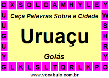 Caça Palavras Sobre a Cidade Uruaçu do Estado Goiás