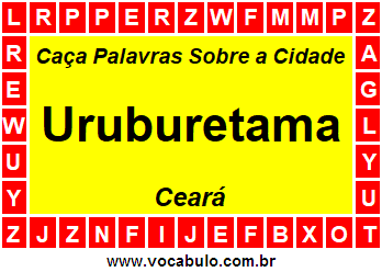Caça Palavras Sobre a Cidade Uruburetama do Estado Ceará
