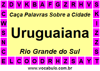 Caça Palavras Sobre a Cidade Gaúcha Uruguaiana