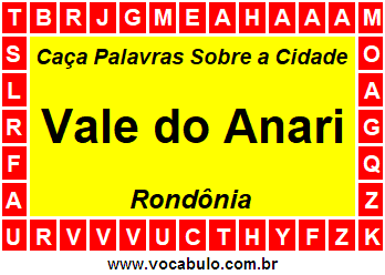 Caça Palavras Sobre a Cidade Rondoniense Vale do Anari