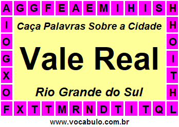 Caça Palavras Sobre a Cidade Gaúcha Vale Real
