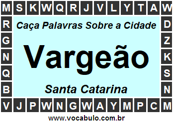 Caça Palavras Sobre a Cidade Catarinense Vargeão