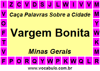Caça Palavras Sobre a Cidade Mineira Vargem Bonita