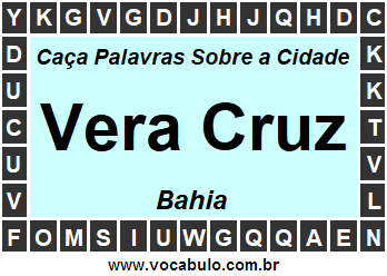 Caça Palavras Sobre a Cidade Vera Cruz do Estado Bahia