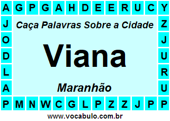 Caça Palavras Sobre a Cidade Viana do Estado Maranhão