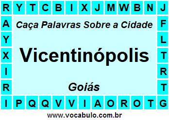 Caça Palavras Sobre a Cidade Goiana Vicentinópolis