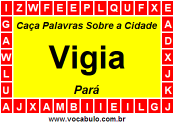 Caça Palavras Sobre a Cidade Paraense Vigia