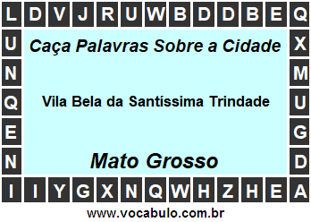 Caça Palavras Sobre a Cidade Vila Bela da Santíssima Trindade do Estado Mato Grosso