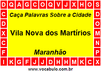 Caça Palavras Sobre a Cidade Maranhense Vila Nova dos Martírios