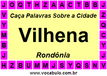 Caça Palavras Sobre a Cidade Vilhena do Estado Rondônia