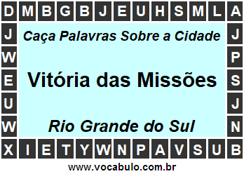 Caça Palavras Sobre a Cidade Gaúcha Vitória das Missões