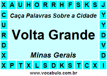 Caça Palavras Sobre a Cidade Volta Grande do Estado Minas Gerais