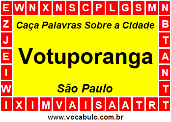 Caça Palavras Sobre a Cidade Votuporanga do Estado São Paulo