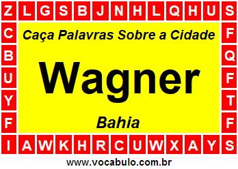 Caça Palavras Sobre a Cidade Baiana Wagner