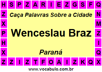 Caça Palavras Sobre a Cidade Paranaense Wenceslau Braz