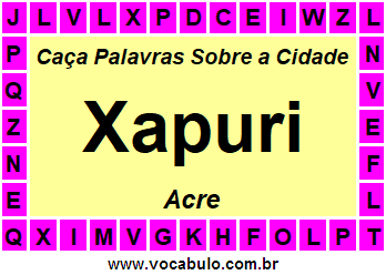 Caça Palavras Sobre a Cidade Xapuri do Estado Acre