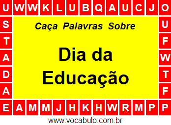 Caça Palavras Sobre o Dia da Educação