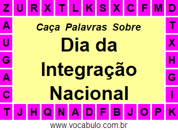 Caça Palavras Dia da Integração Nacional