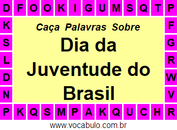 Caça Palavras Dia da Juventude do Brasil